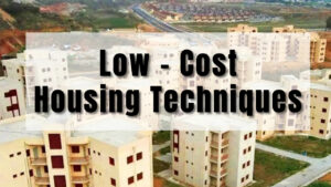 Read more about the article Low – Cost Housing Techniques