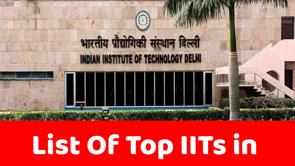 List Of Top IITs in India, Ranking, & Benefits - Online Engineering